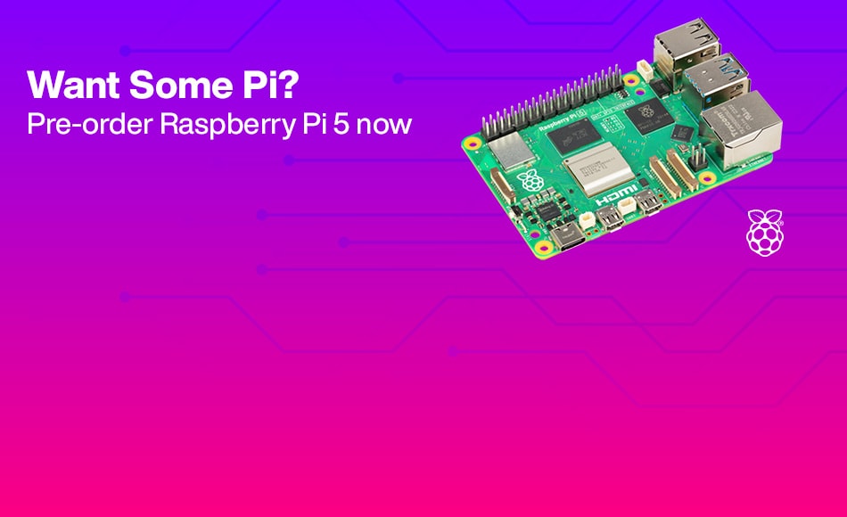Want Some Pi? Pre-order Raspberry Pi 5 now